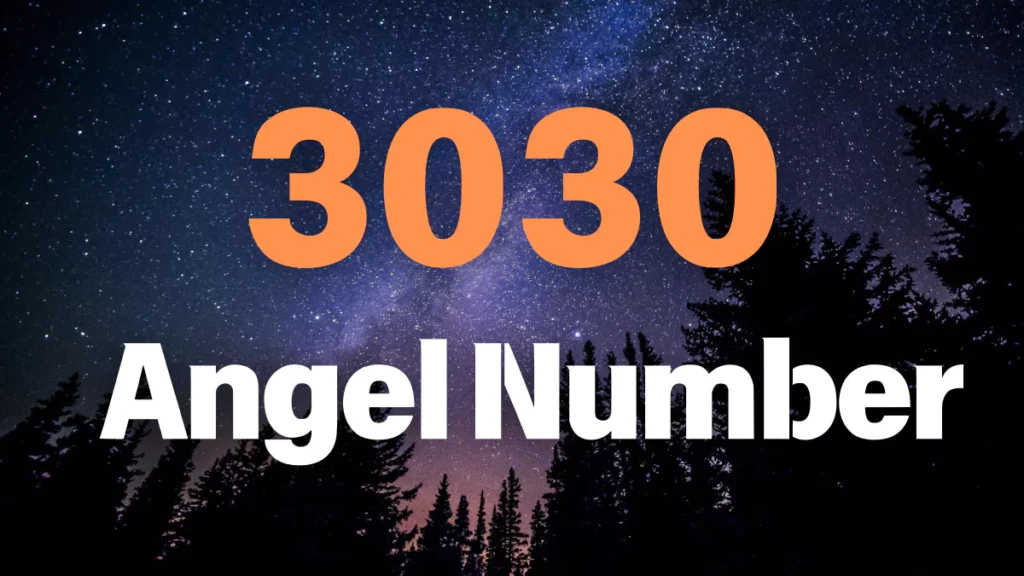 3030 Angel Number: Is Your Life About to Change Forever?