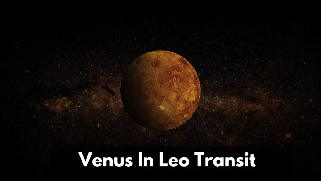 Venus in Leo Transit: Ignite Your Inner Star