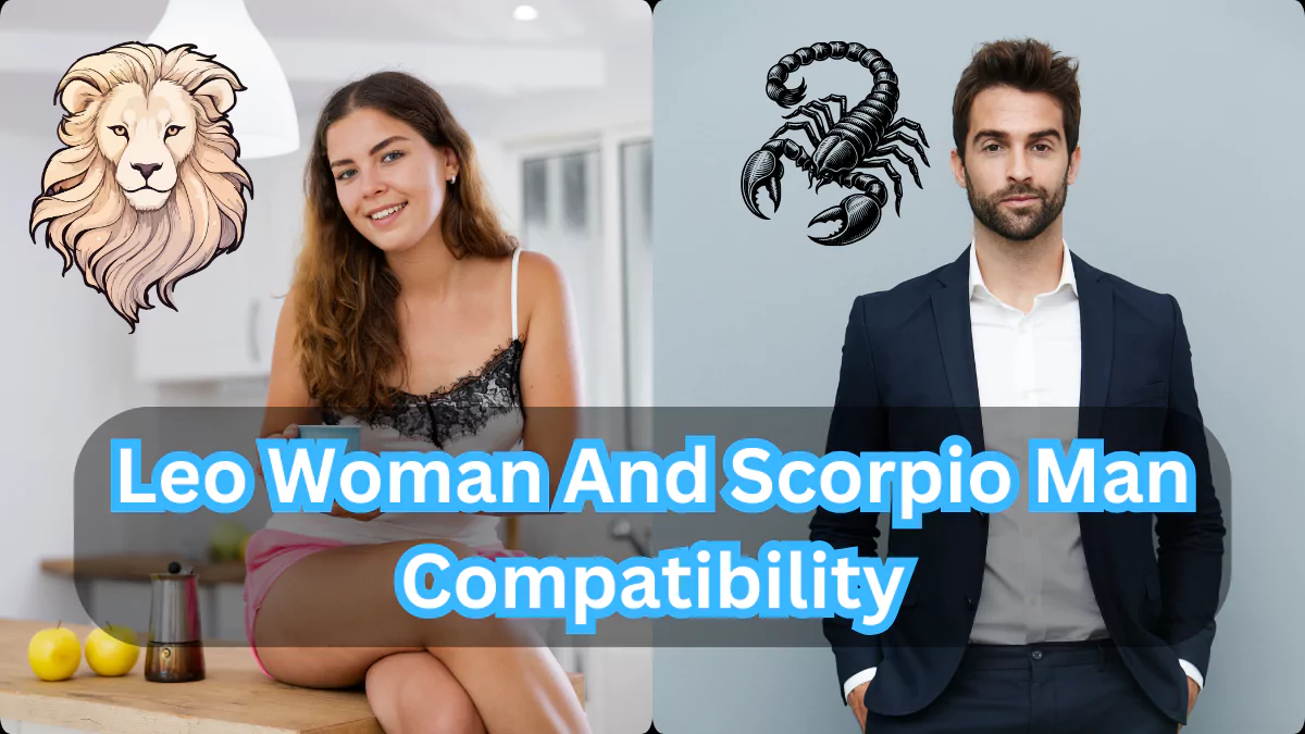 Leo Woman and Scorpio Man Compatibility!