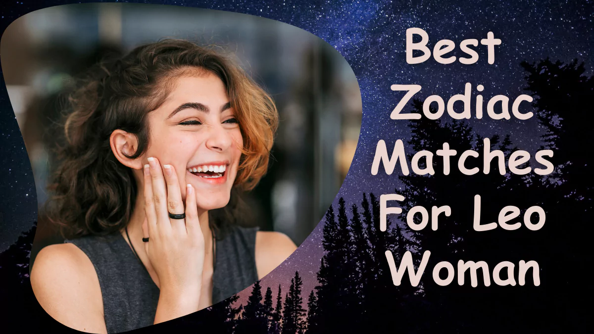 Best Love Matches for Leo Woman